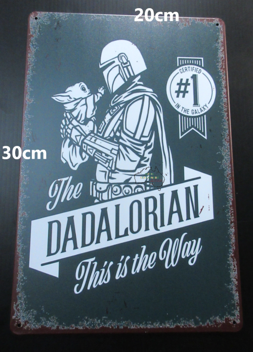 Star Wars The Mandalorian- Dadalorian Fathers Tin Sign aged look new 30cm x 20cm