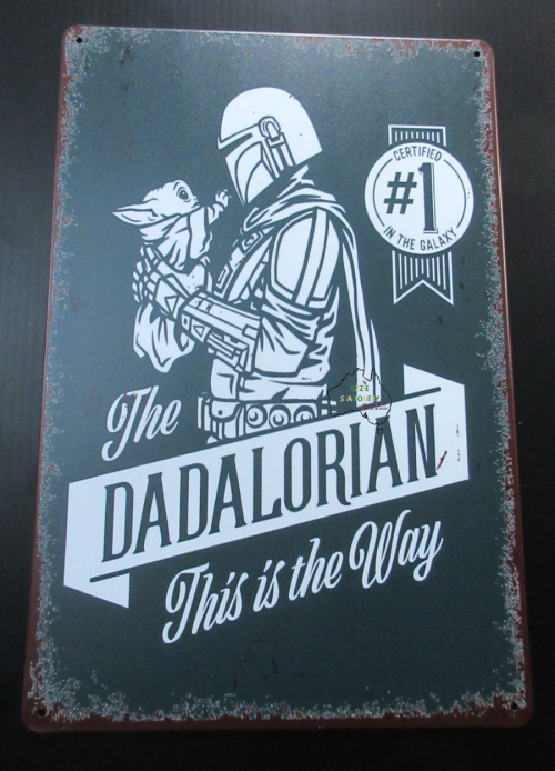 Star Wars The Mandalorian- Dadalorian Fathers Tin Sign aged look new 30cm x 20cm